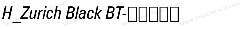 H_Zurich Black BT字体转换